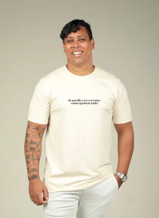 De pacífico só o oceano, vamo quebrar tudo!