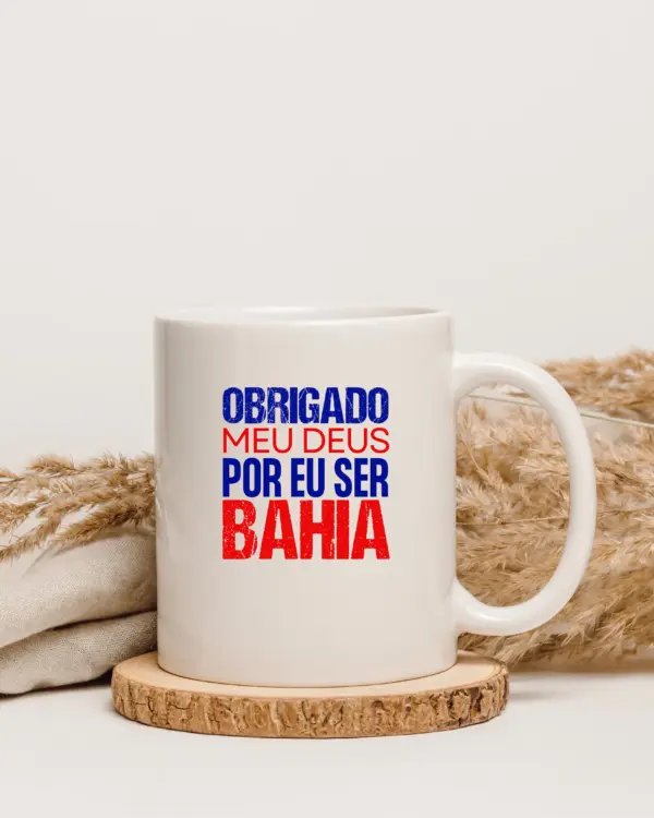 Caneca - Obrigado meu Deus por eu ser Bahia